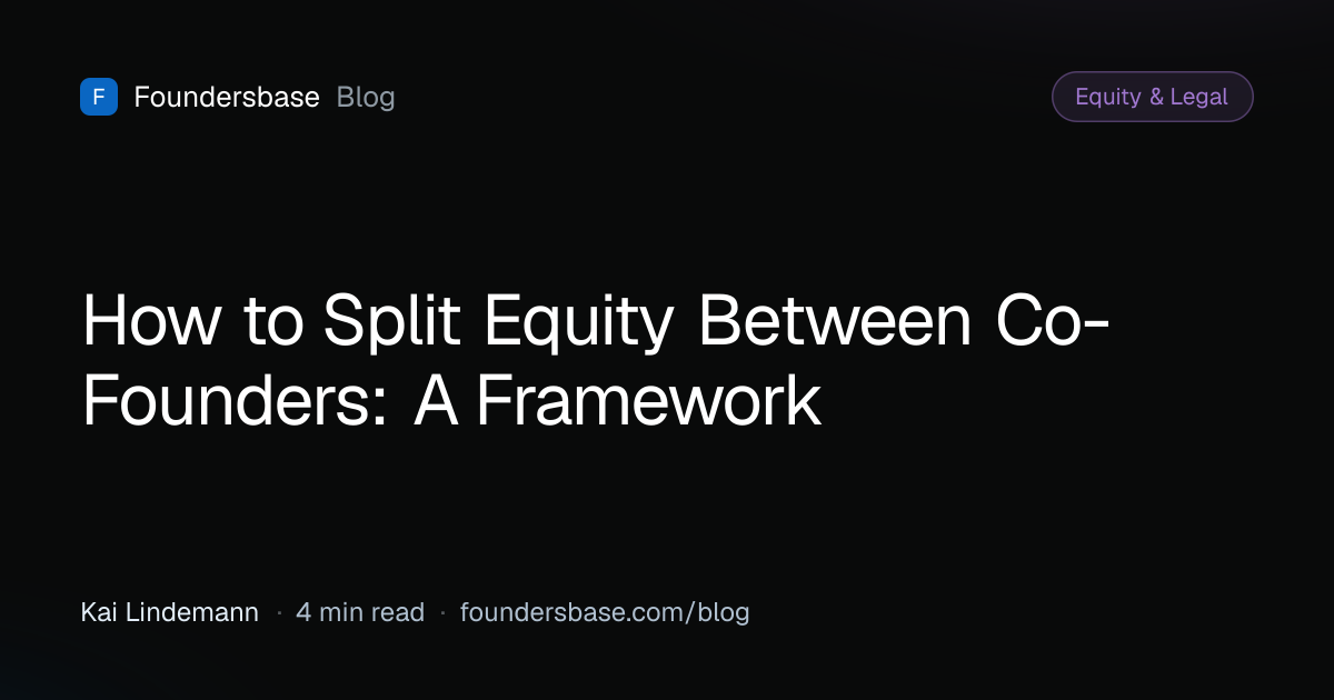 How to Split Equity Between Co-Founders: A Framework | Foundersbase